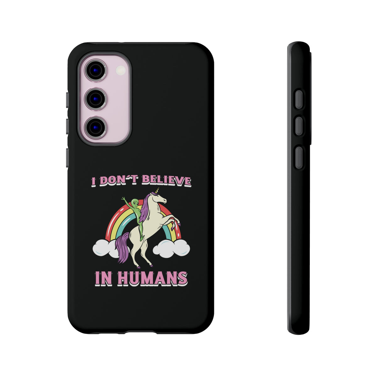 Funny Sci-Fi Samsung Galaxy Cases I Don't Believe in Humans