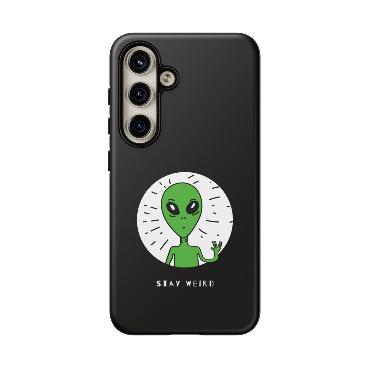 Stay Weird Alien Tough Phone Case | Samsung Galaxy