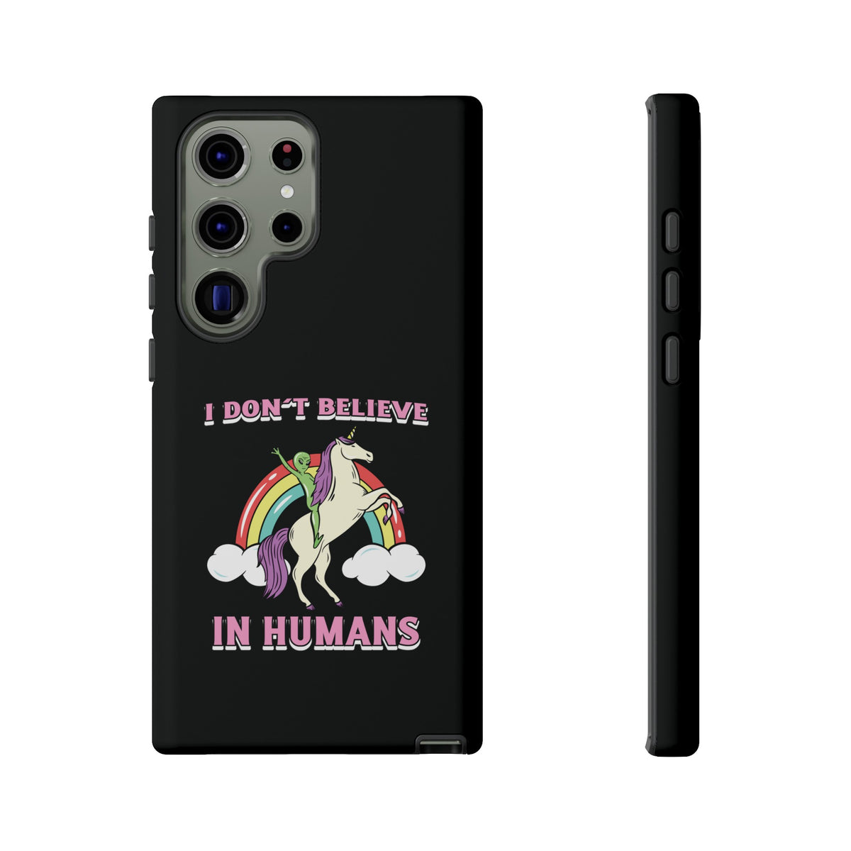 Funny Sci-Fi Samsung Galaxy Cases I Don't Believe in Humans