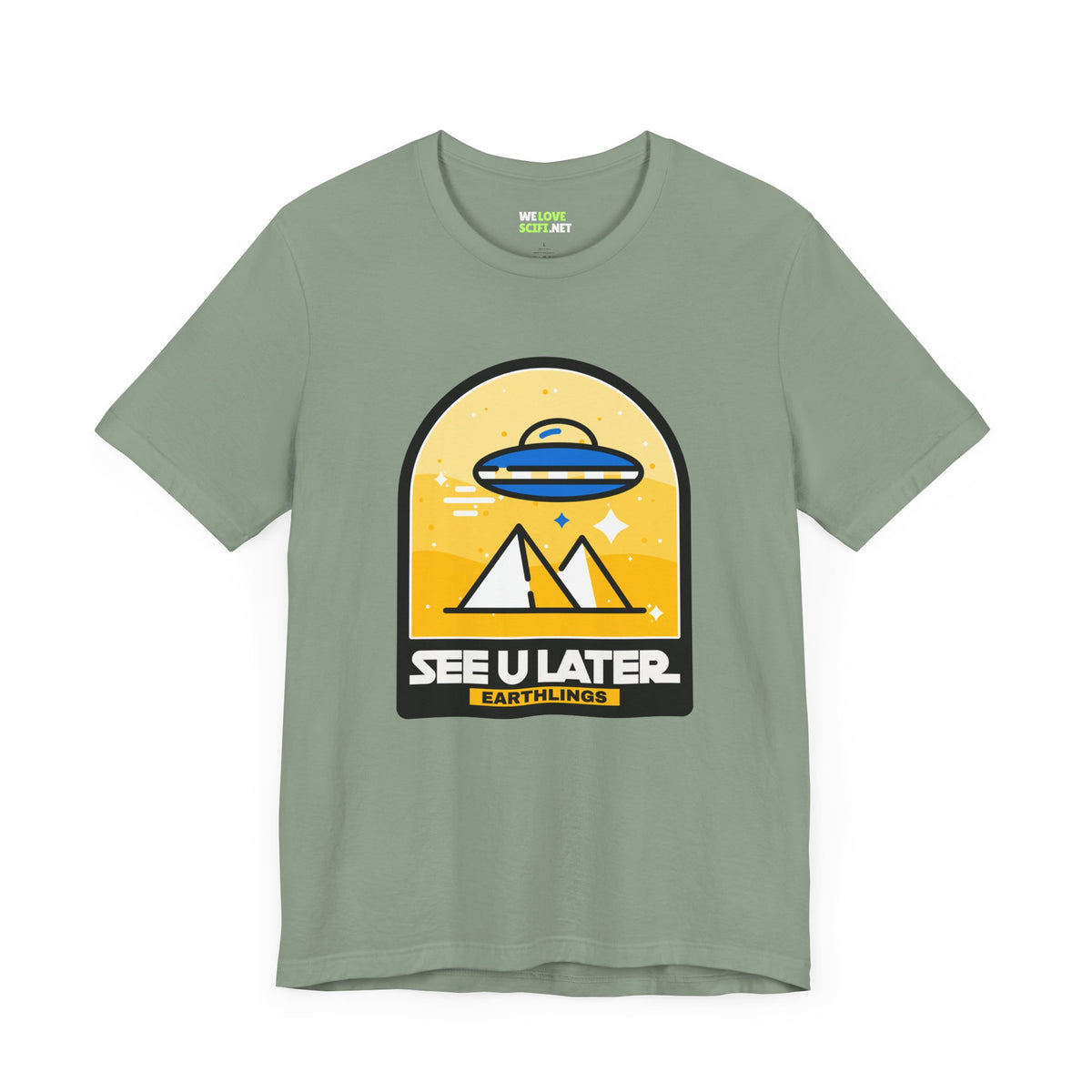 See You Later Earthlings UFO Sci-Fi T-Shirt We Love Sci-Fi