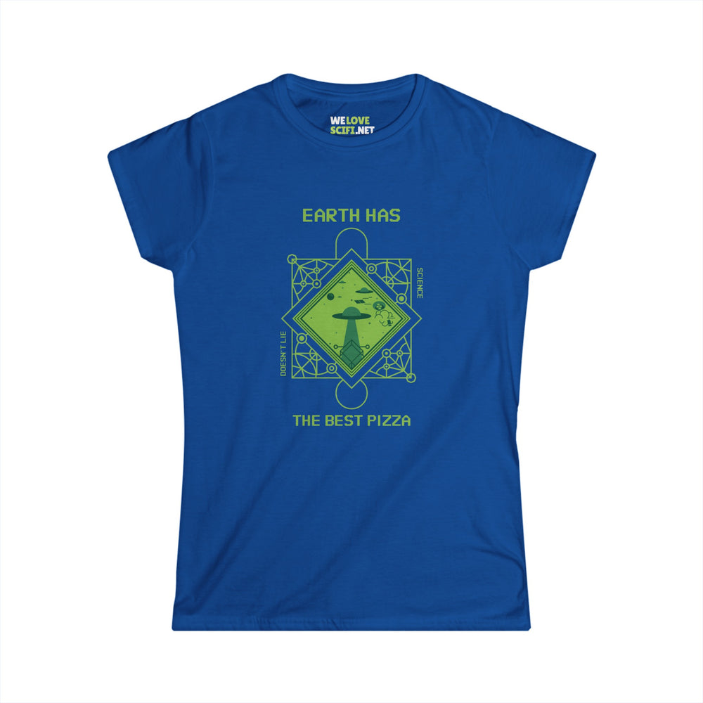 Earth Has The Best Pizza Funny UFO Woman's Tee-welovescifi.n