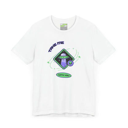 Take Me With You UFO Sci-Fi T-Shirt - WeLoveSciFi