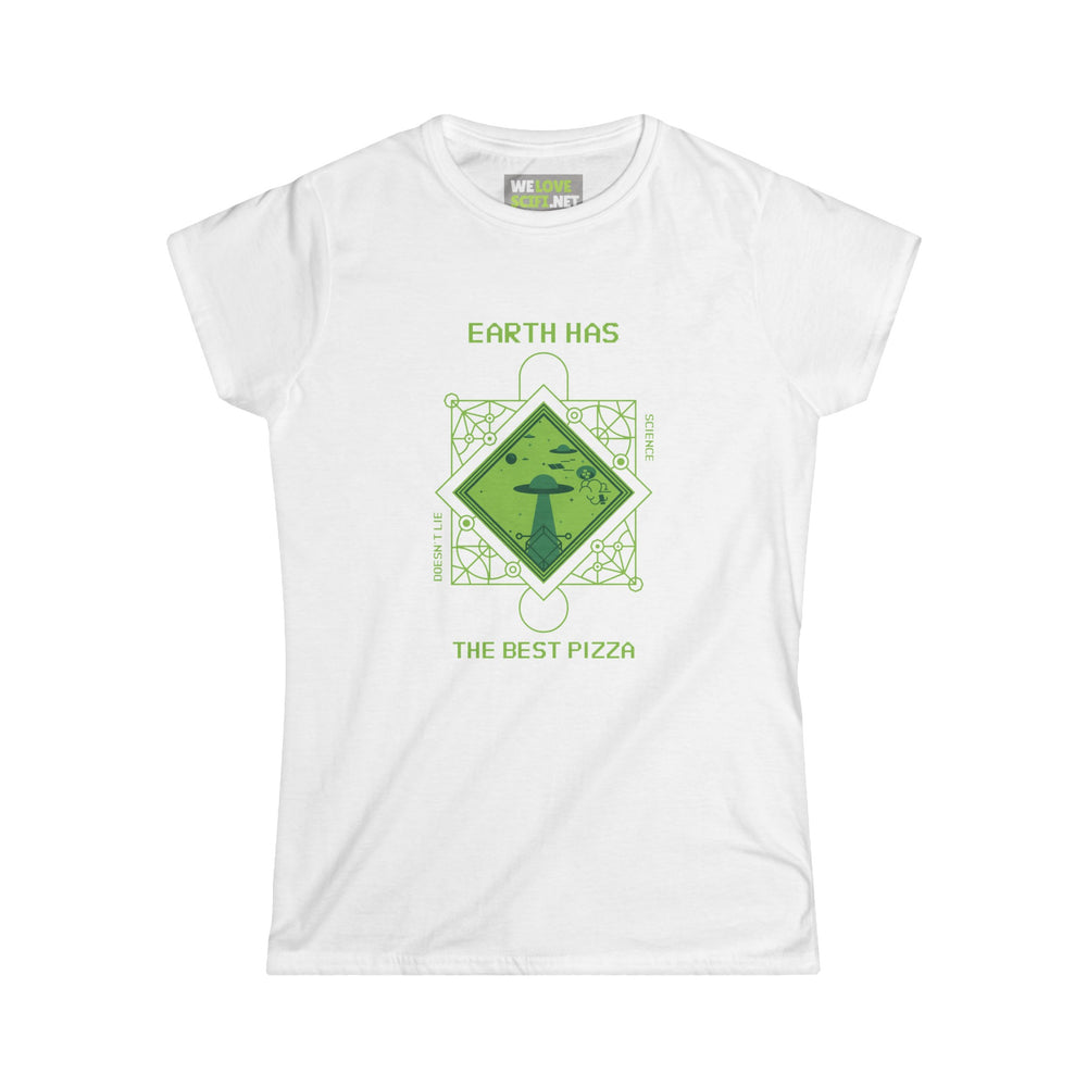 Earth Has The Best Pizza Funny UFO Woman's Tee-welovescifi.n