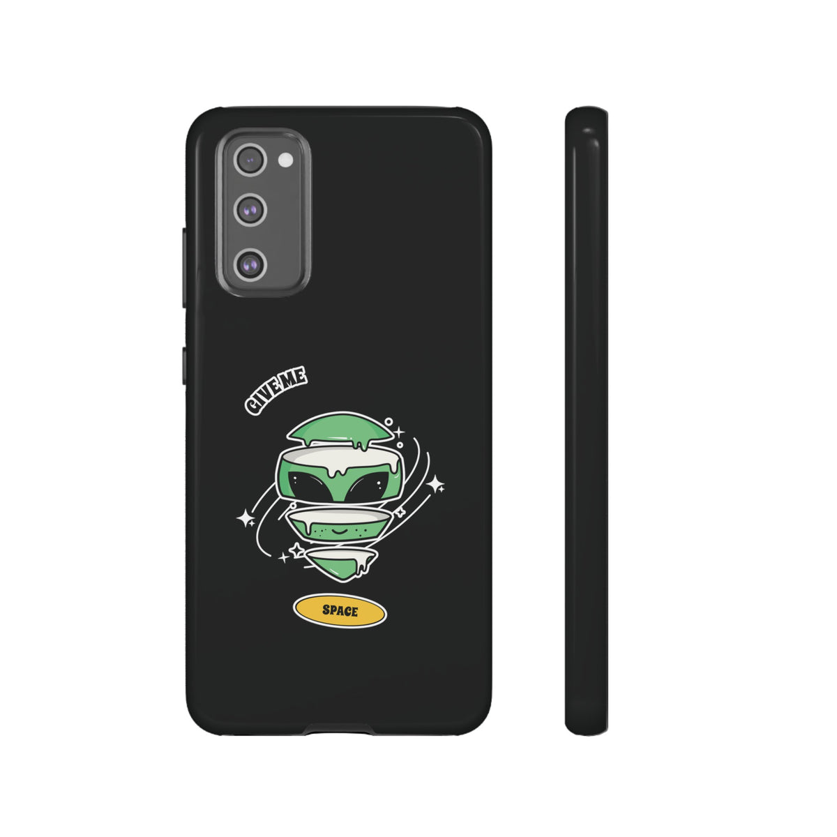 Give Me Space Funny Sci-Fi Tough Samsung Galaxy Mobile Case