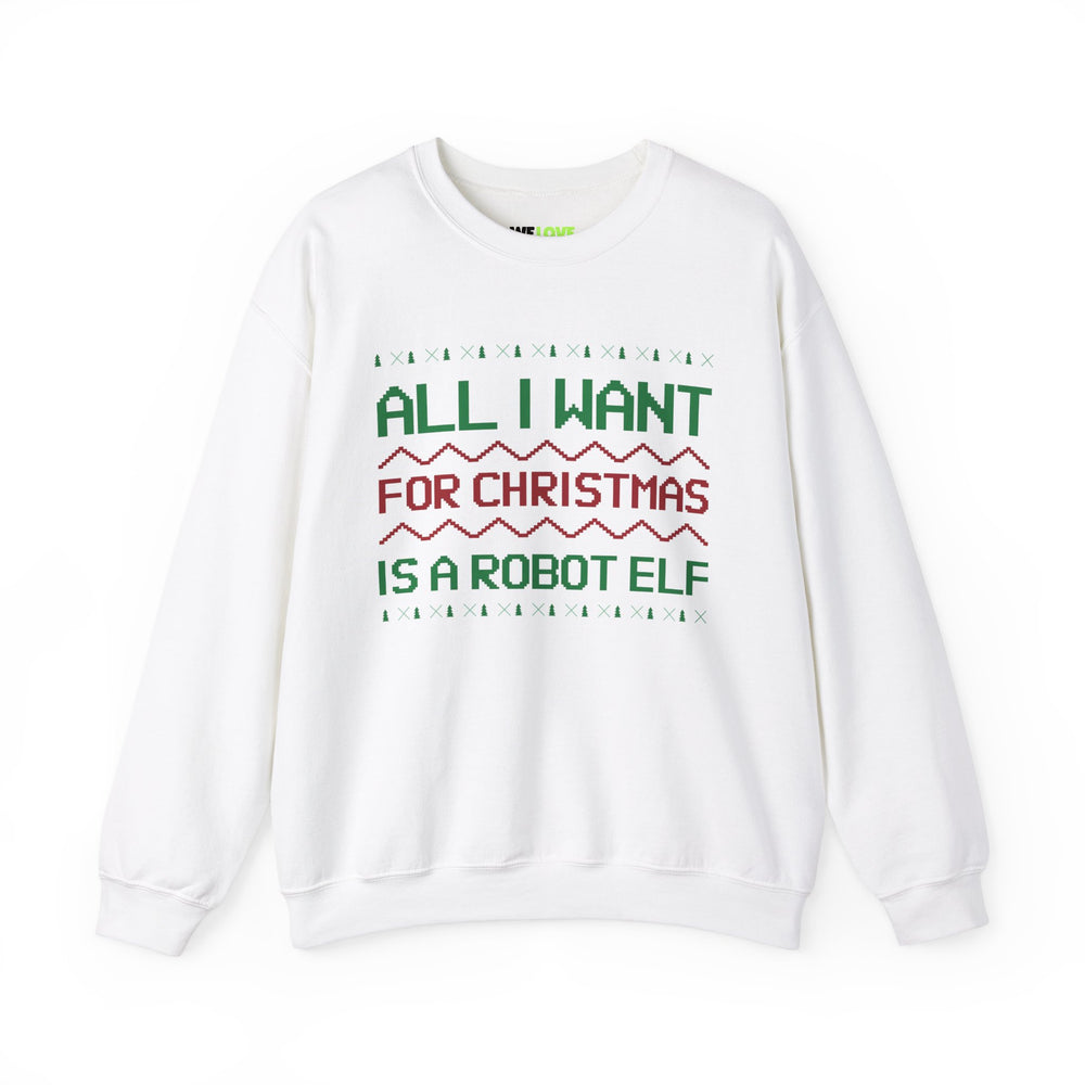 All I Want For Christmas Is A Robot Elf Unisex Crewneck Sweatshirt-welovescifi.net