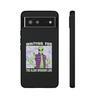 Waiting For The Alien Invasion Like Meme Sci-Fi Tough Google Pixel Mobile Cases-welovescifi.net