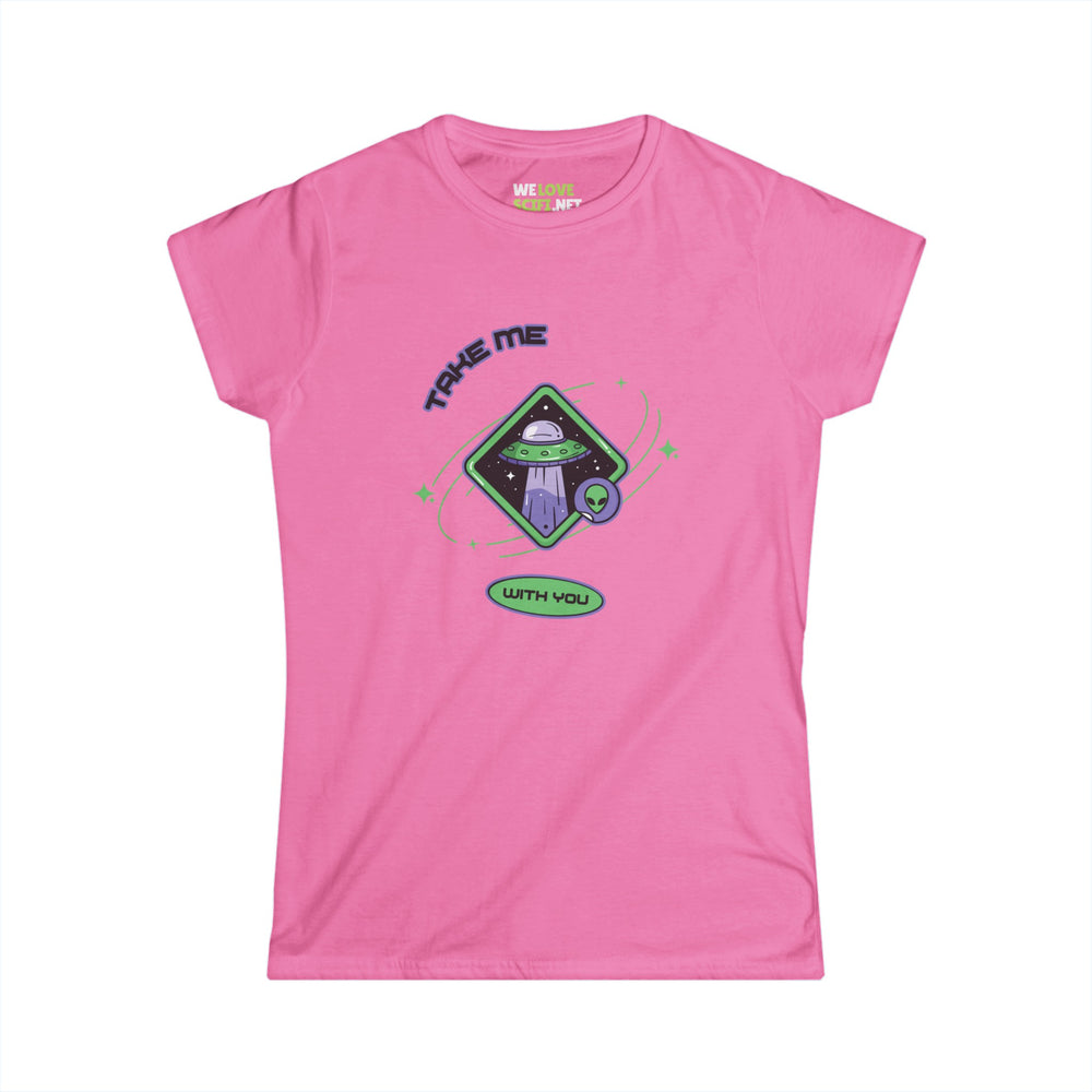 funny UFO t-shirt-Take Me With You Funny UFO Woman's Tee