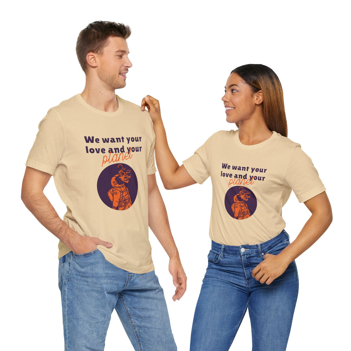 We Want Your Love And Planet Funny Sci-Fi T-Shirt-welovescifi.net