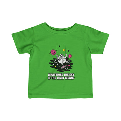 Funny Astronaut Infant Tee Sky Is The Limit We Love Sci-Fi