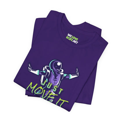 Just Move It Dancing Astronaut T-Shirt | Funny Sci-Fi Tee