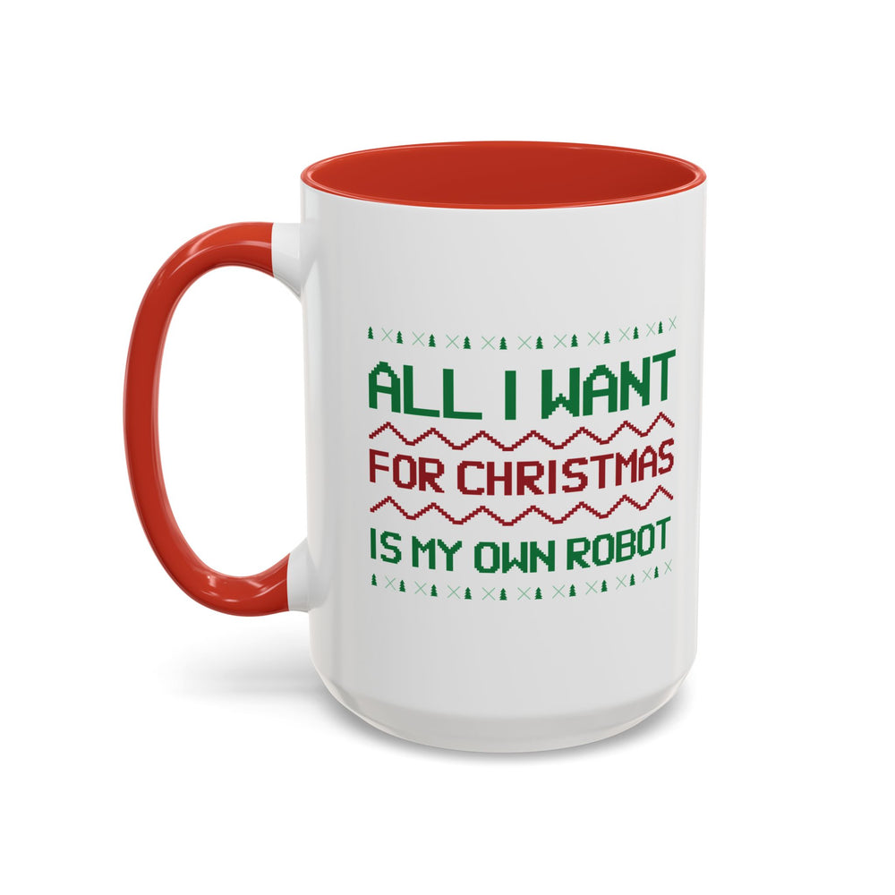 All I Want For Christmas Is My Own Robot Accent Mug-welovescifi.net