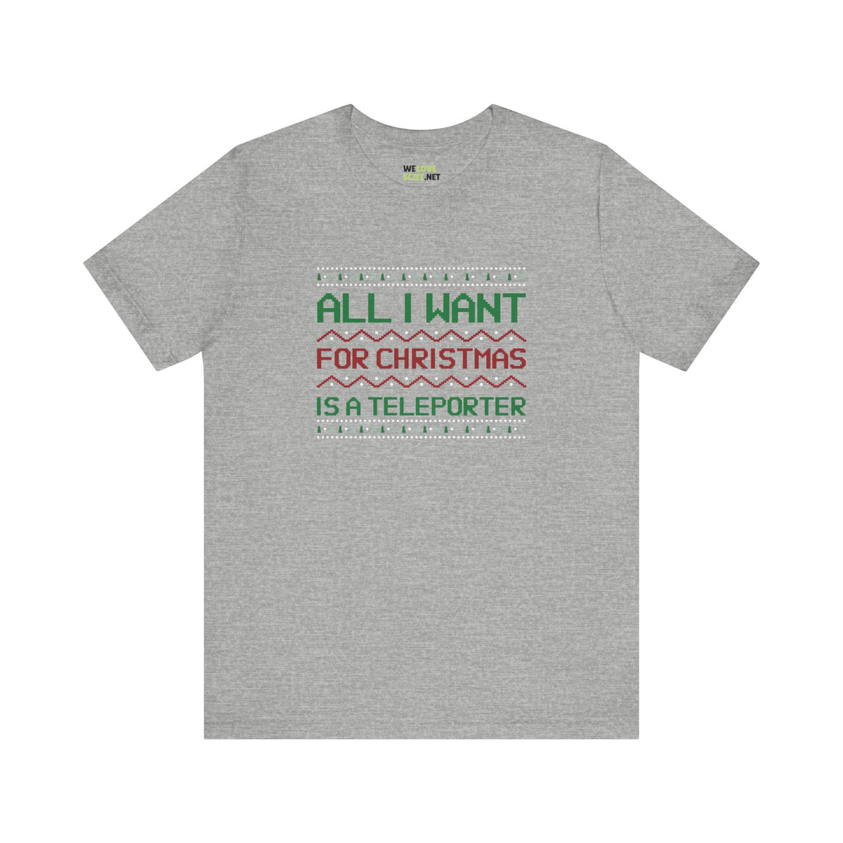 All I Want For Christmas A Teleporter Unisex Tee-welovescifi.net